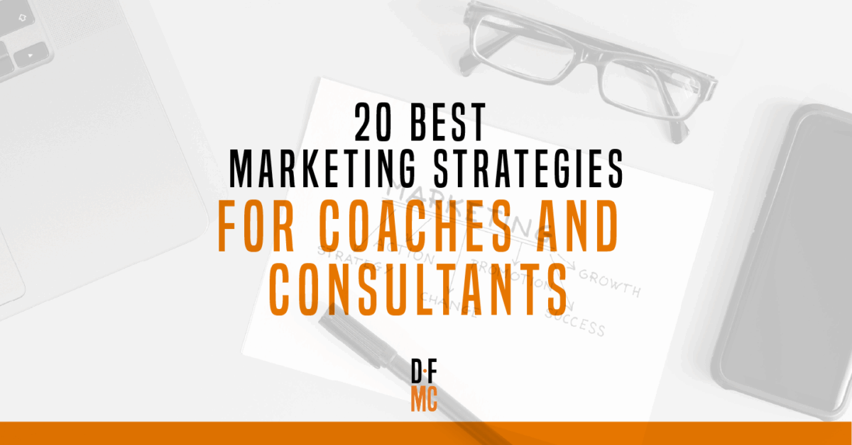 20 Best Marketing Strategies for Coaches and Consultants in 2025 – D ...